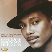George Benson Top Of The World: The Best Of Geo Benson (2 CD) Формат: 2 Audio CD (Jewel Case) Дистрибьюторы: Sony Music, SONY BMG Европейский Союз Лицензионные товары Характеристики аудионосителей 2010 г Сборник: Импортное издание инфо 12262w.