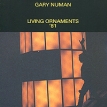 Gary Numan Living Ornaments '81 (2 CD) Формат: Audio CD (Jewel Case) Дистрибьюторы: Beggard Banquet, Концерн "Группа Союз" Великобритания Лицензионные товары Характеристики аудионосителей 1998 г Сборник: Импортное издание инфо 12595w.