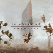 In Mourning Monolith Формат: Audio CD (Jewel Case) Дистрибьюторы: Концерн "Группа Союз", Pulverised Records Россия Лицензионные товары Характеристики аудионосителей 2010 г Альбом: Российское издание инфо 13408z.