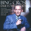 Bing Crosby Duets With Friends Формат: Audio CD (Jewel Case) Дистрибьюторы: Pegasus, ООО Музыка Германия Лицензионные товары Характеристики аудионосителей 2002 г Сборник: Импортное издание инфо 13574z.
